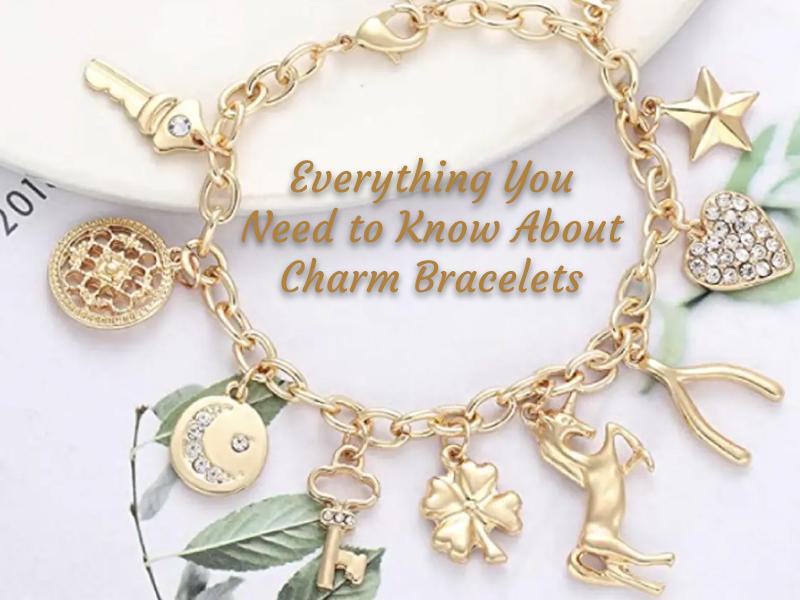 All You Need To Know About Charm Bracelets